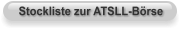 Stockliste zur ATSLL-Börse