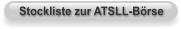 Stockliste zur ATSLL-Börse
