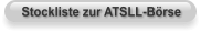 Stockliste zur ATSLL-Börse